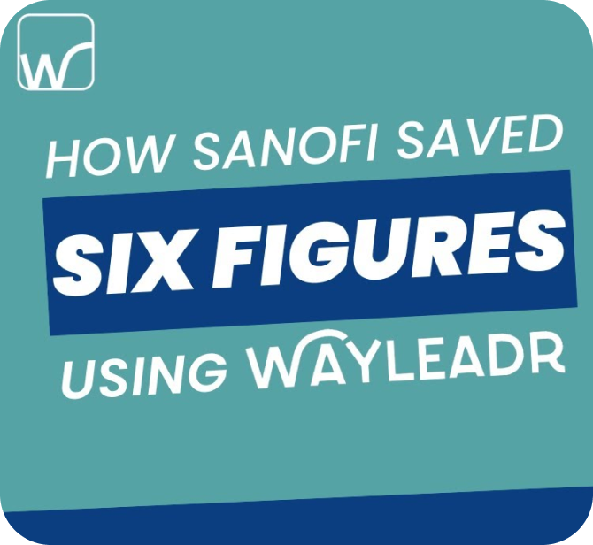 Text graphic reads: "How Sanofi saved six figures using Wayleadr" with the Wayleadr logo in the top left corner.